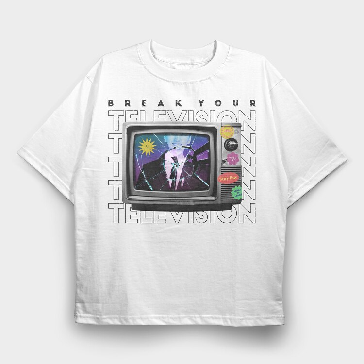 Break Your Television, Tricou Oversize Barbati (Unisex)