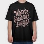 Whats Yours Will Find You, Tricou Oversize Barbati (Unisex)