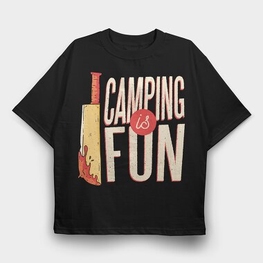 Camping Is Fun, Tricou Oversize Barbati (Unisex)