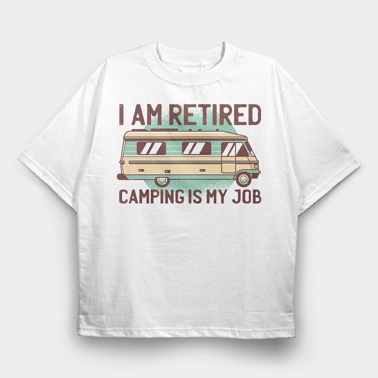 Camping Is My Job, Tricou Oversize Barbati (Unisex)