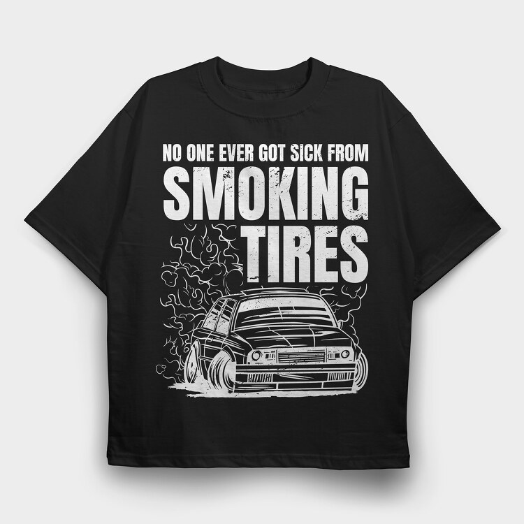Smoking Tires, Tricou Oversize Barbati (Unisex)