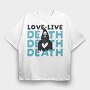 Love Live Death, Tricou Oversize Barbati (Unisex)