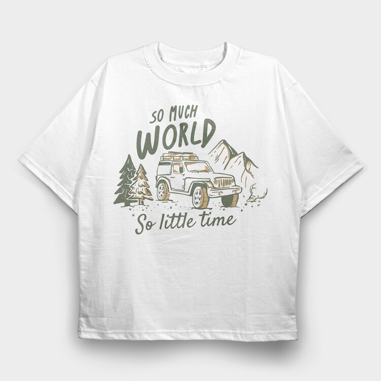 So Much World So Little Time Jeep, Tricou Oversize Barbati (Unisex)