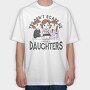 You Dont Scare Me I Have 3 Daughters, Tricou Oversize Barbati (Unisex)