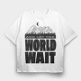 Let World Wait, Tricou Oversize Barbati (Unisex)