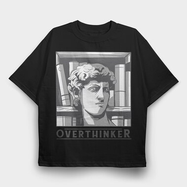 Overthinker, Tricou Oversize Barbati (Unisex)