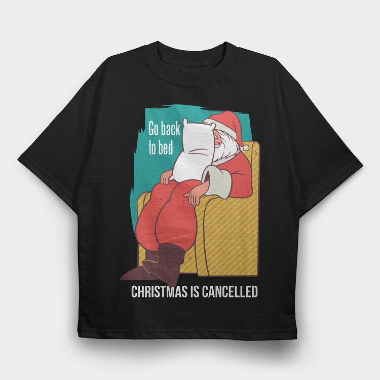 Christmas Is Cancelled, Tricou Oversize Barbati (Unisex)