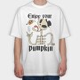 Eat Your Pumpkin, Tricou Oversize Barbati (Unisex)