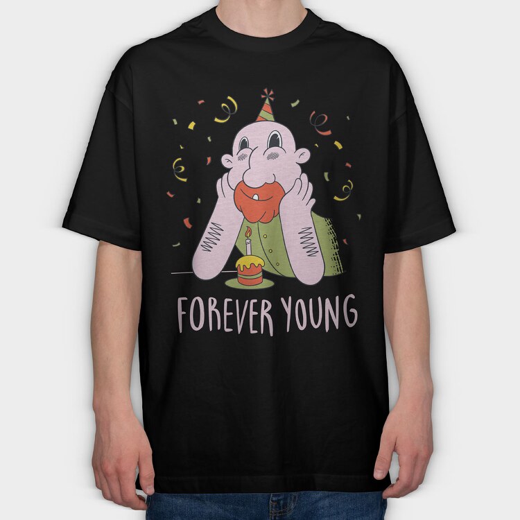 Forever Young, Tricou Oversize Barbati (Unisex)