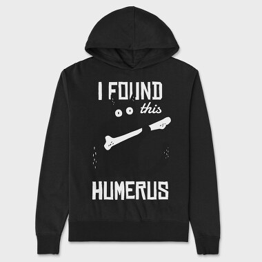 I Found This Humerus, Hanorac Oversize Barbati (Unisex)