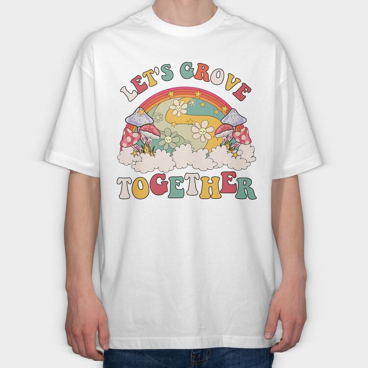 Lets Groove Together, Tricou Oversize Barbati (Unisex)