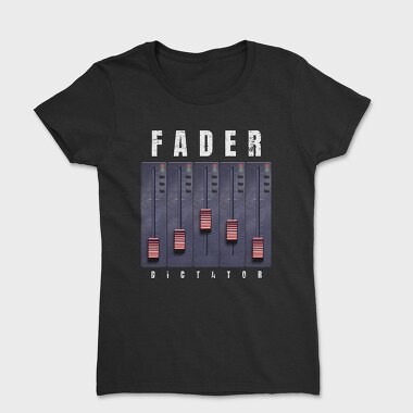 Fader Dictator, Tricou Femei