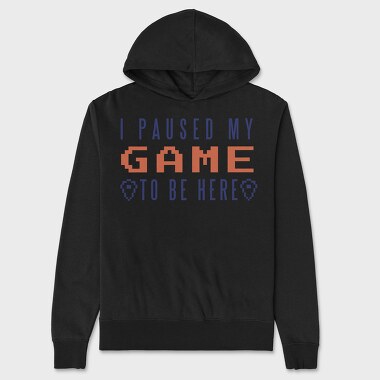 I Paused My Game To Be Here, Hanorac Oversize Barbati (Unisex)